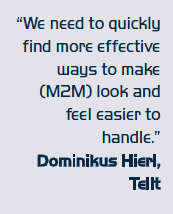 We need to quickly find more effective ways to make (M2M) look and feel easier to handle