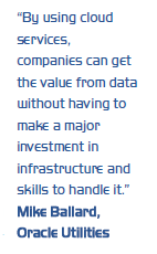 “By using cloud services, companies can get the value from data without having to make a major investment in infrastructure and skills to handle it.”