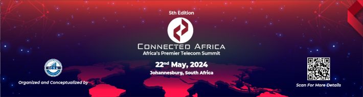 5th Edition Connected Africa announces Telecom Innovation & Excellence Awards 2024 banner