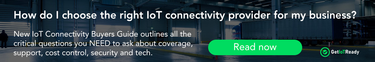 New IoT Connectivity Buyers Guide outlines all the critical questions you NEED to ask about coverage, support, cost control, security and tech. 